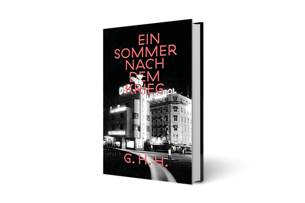 G. H. H., Ein Sommer nach dem Krieg, Novelle, 2020